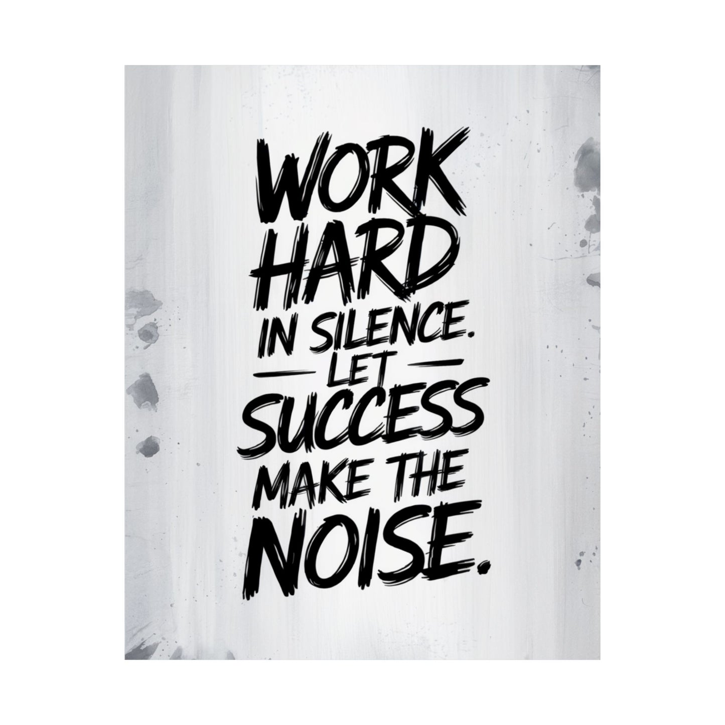 Work Hard in Silence Poster