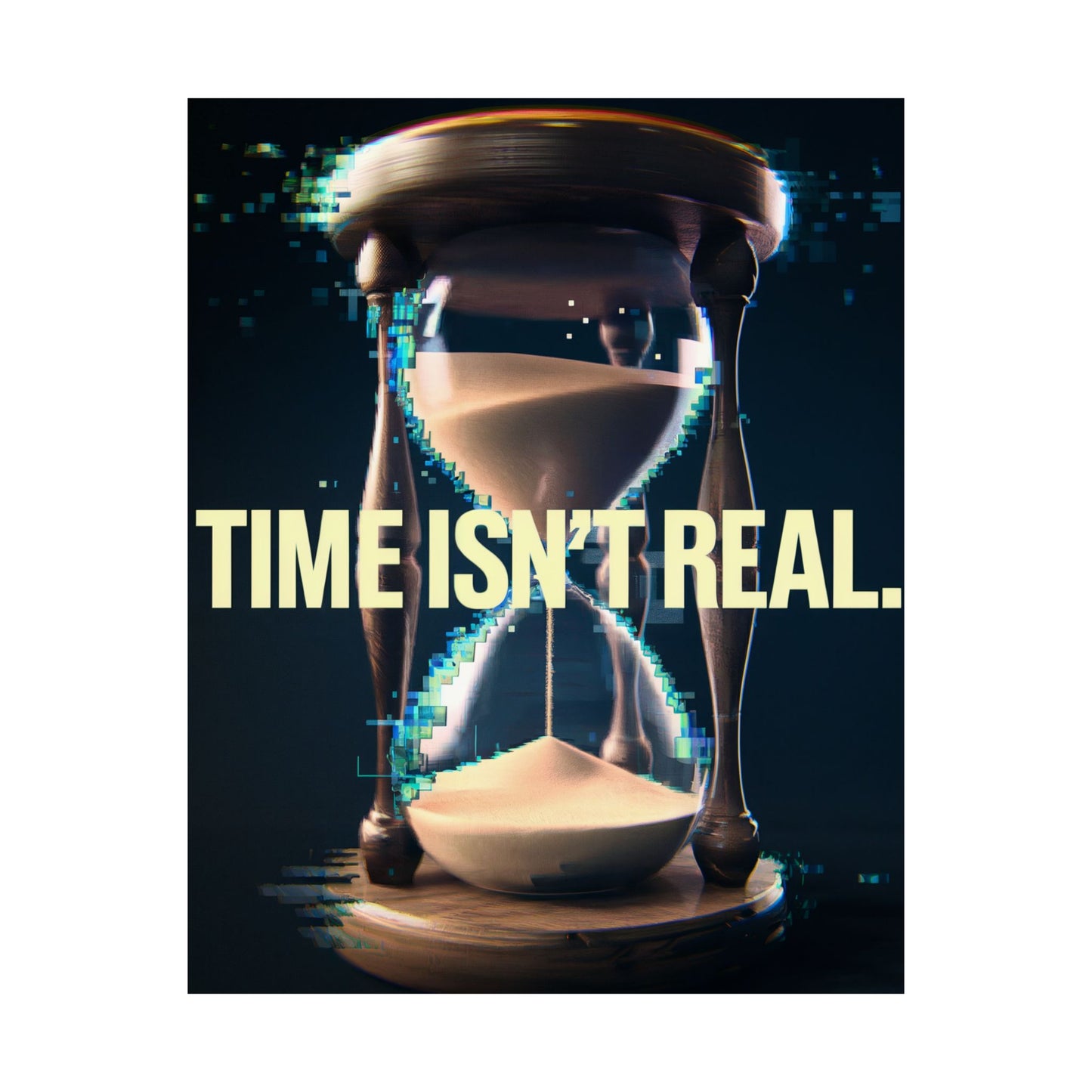 Time isnt Real Poster