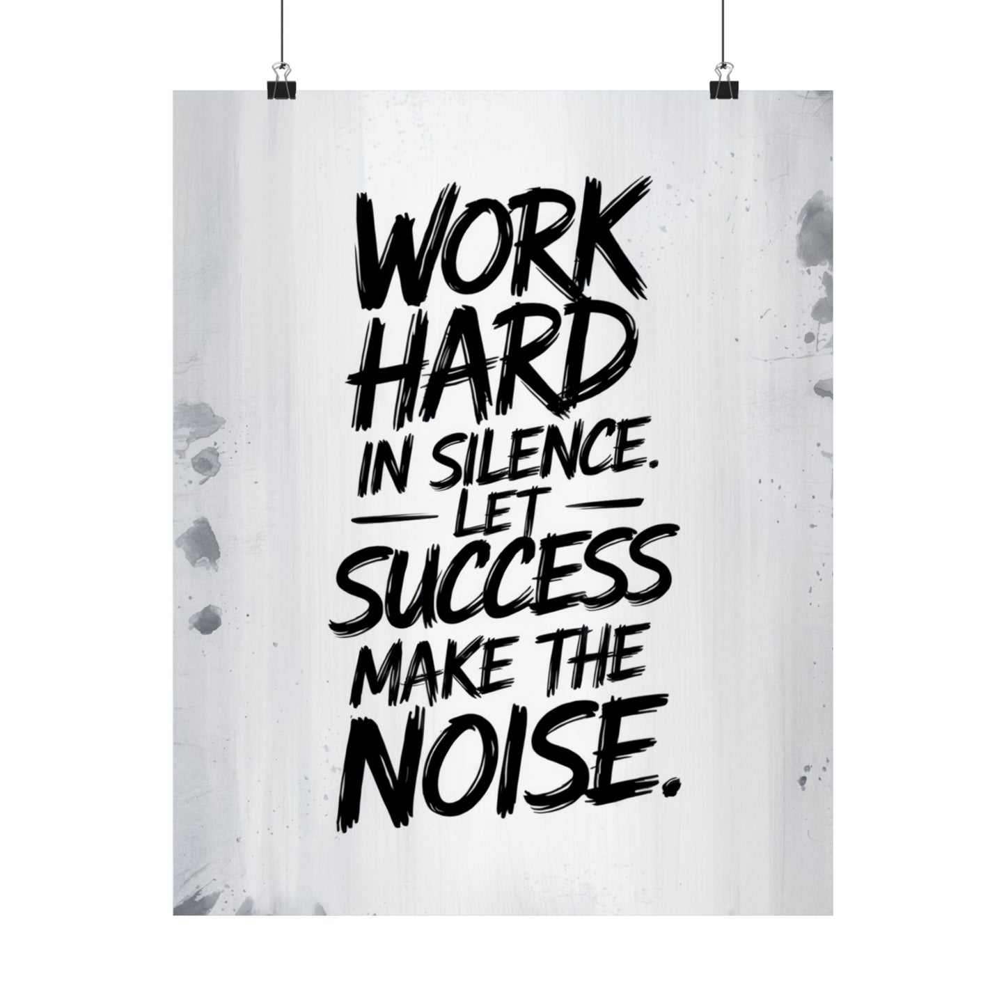 Work Hard in Silence Poster