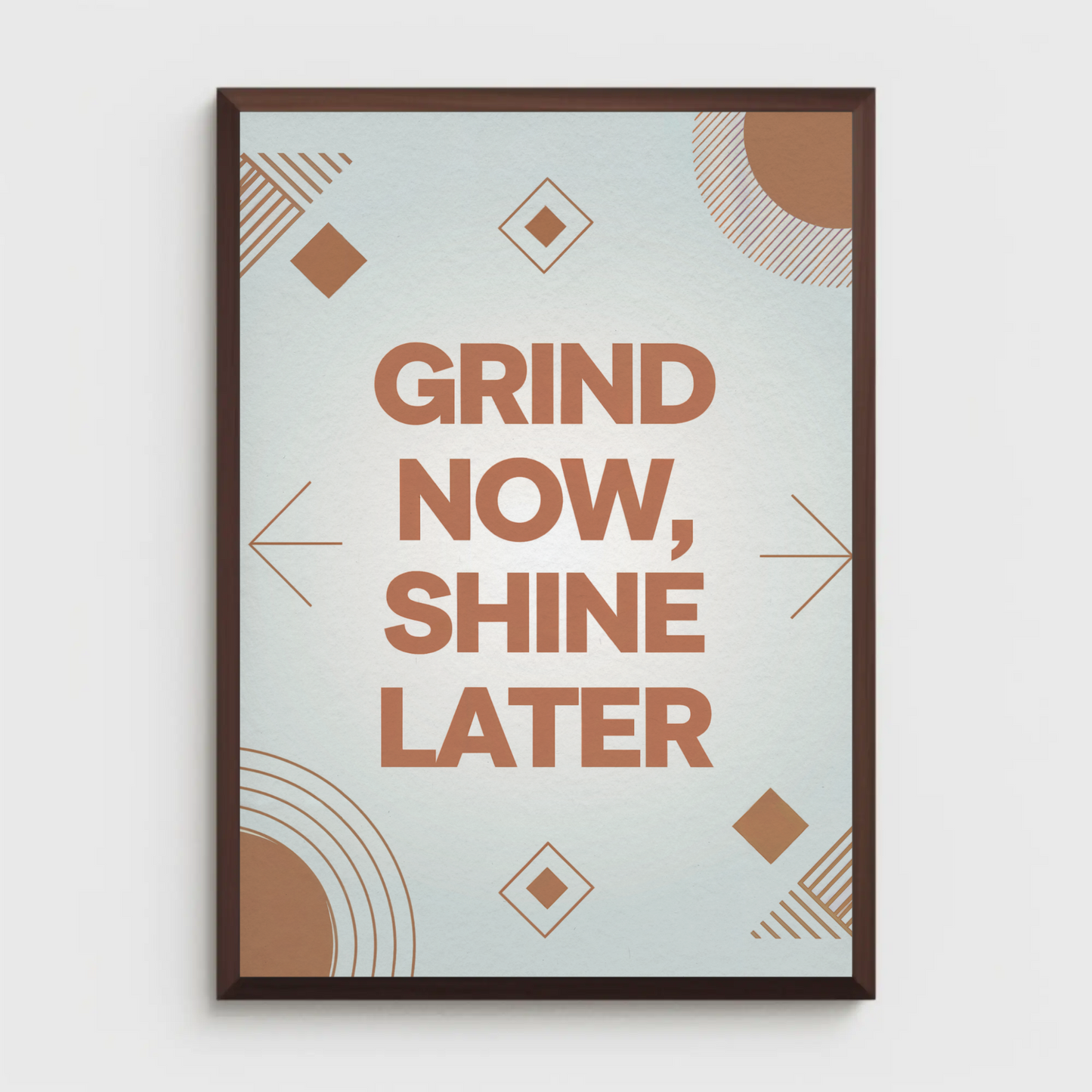 Grind Now Shine Later Poster