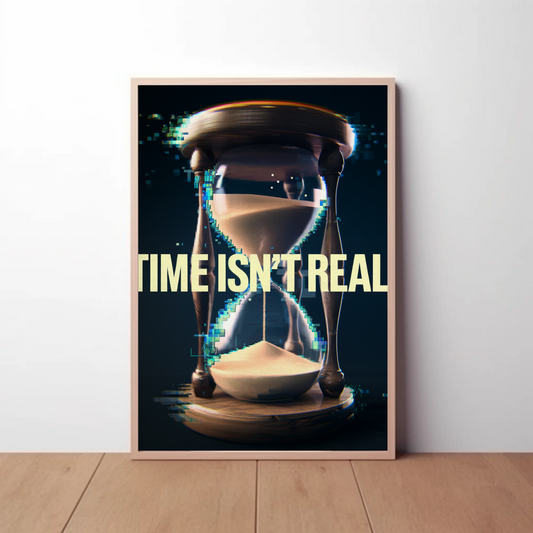 Time isnt Real Poster